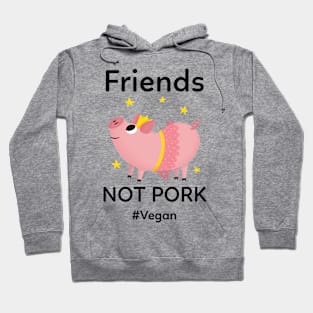 Friends Not Pork Hoodie